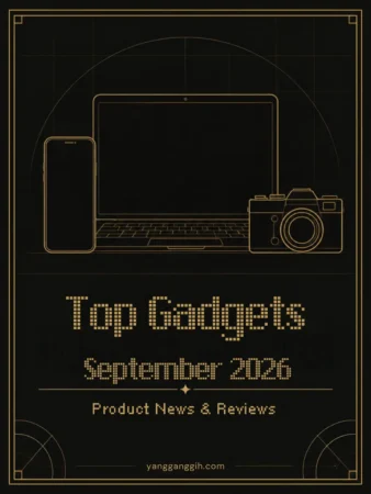 yangcanggih tech recap September 2026 yangcanggih tech recap September 2026
